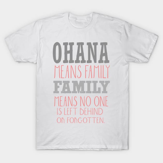 Ohana means family T-Shirt by nomadearthdesign